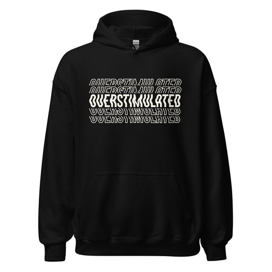 OVERSTIMULATED Hoodie Pullover