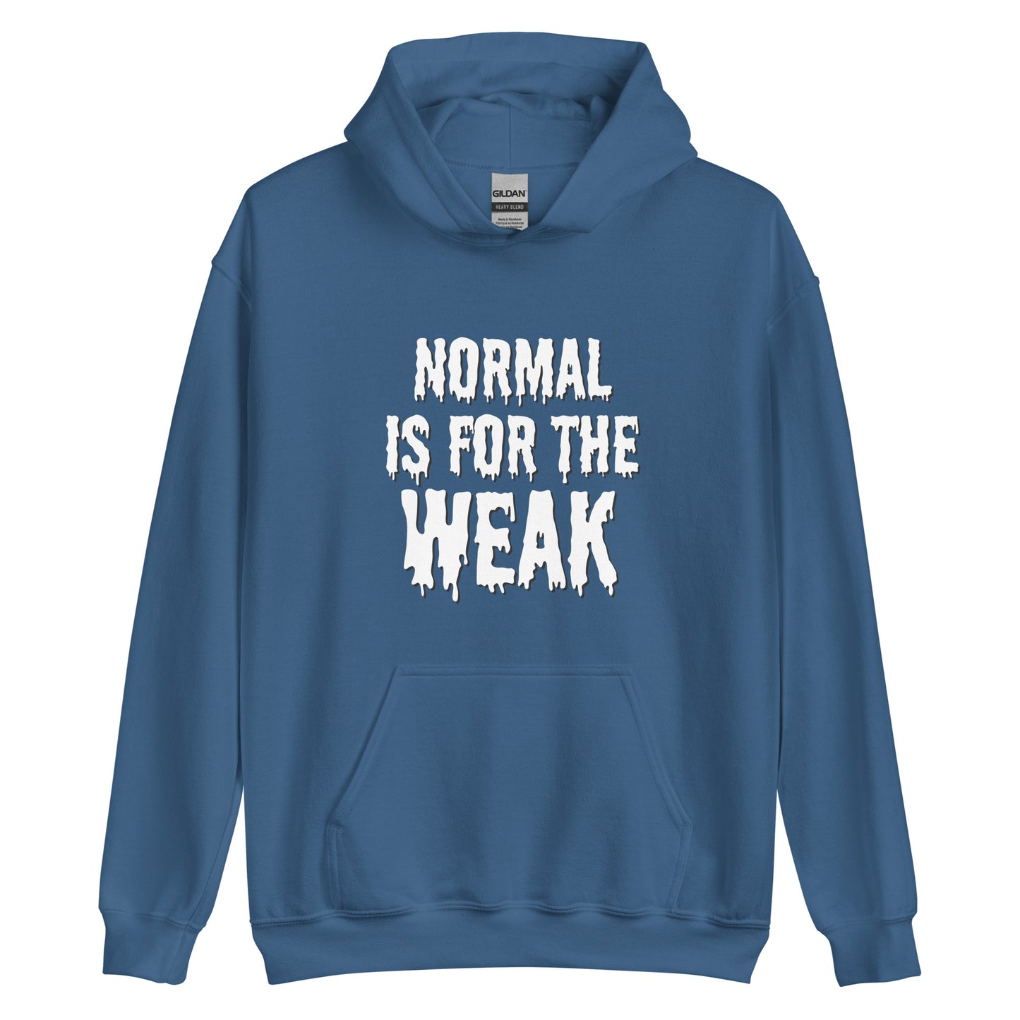 NORMAL IS FOR THE WEAK Hoodie Pullover