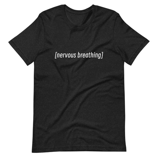 NERVOUS BREATHING SUBTITLES Tshirt