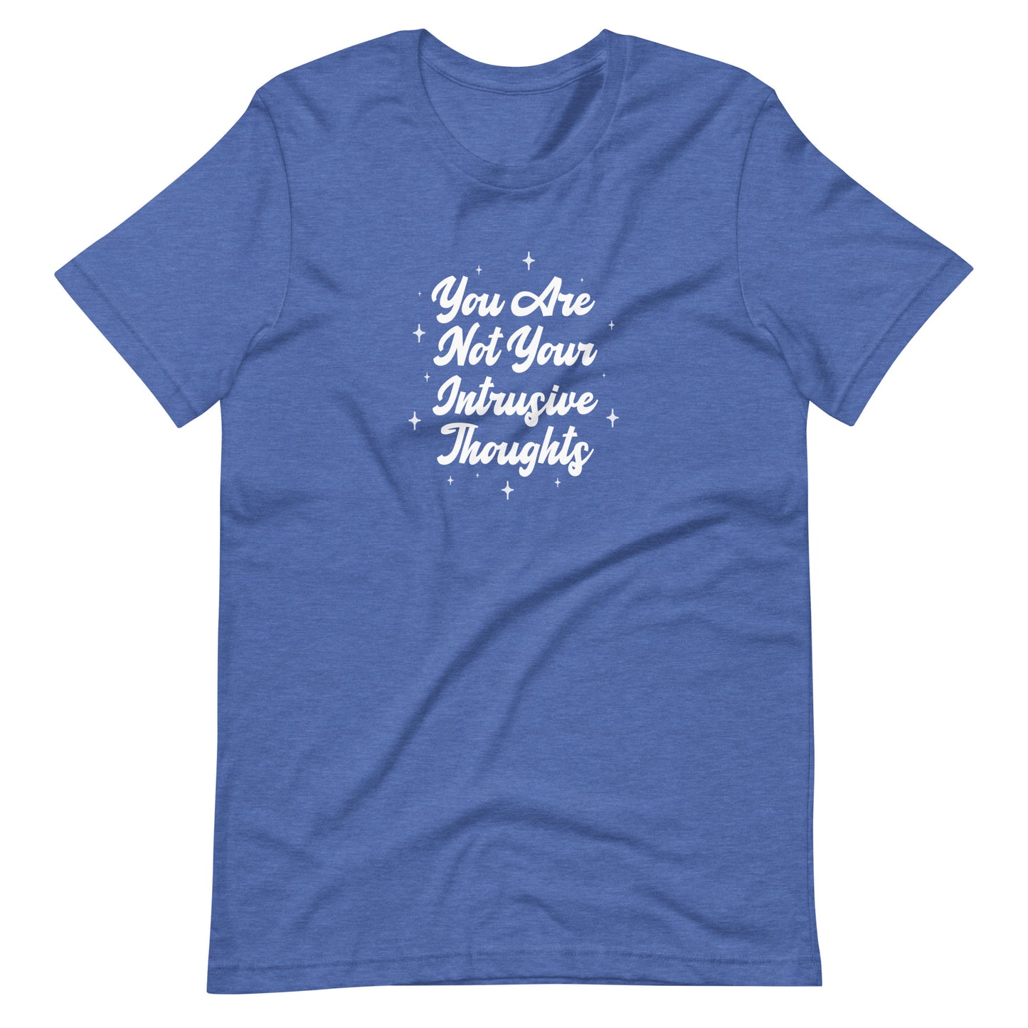 YOU ARE NOT YOUR INTRUSIVE THOUGHTS Tshirt